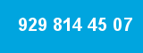 929 814 45 07 929 814 45 07
